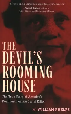 Diablova izba: Skutočný príbeh najsmrteľnejšej americkej sériovej vrahyne - Devil's Rooming House: The True Story of America's Deadliest Female Serial Killer