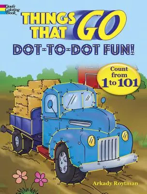 Veci, ktoré idú bodkovať Zábava!: Počítajte od 1 do 101 - Things That Go Dot-To-Dot Fun!: Count from 1 to 101
