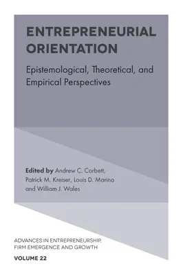 Podnikateľská orientácia: Podnikateľské iniciatívy: epistemologické, teoretické a empirické perspektívy - Entrepreneurial Orientation: Epistemological, Theoretical, and Empirical Perspectives