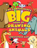 Veľká kniha kreslenia zvierat pre karikaturistov - The Cartoonist's Big Book of Drawing Animals