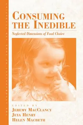 Konzumácia nejedlého: Zanedbané dimenzie výberu potravín - Consuming the Inedible: Neglected Dimensions of Food Choice