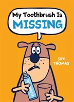 Chýba mi zubná kefka - My Toothbrush Is Missing