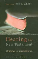 Počúvanie Nového zákona: Stratégie výkladu: Lukášovo evanjelium: Kniha Lukášovho evanjelia: Stratégie výkladu - Hearing the New Testament: Strategies for Interpretation