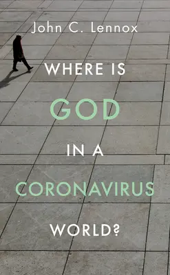 Kde je Boh vo svete koronavírusov? - Where Is God in a Coronavirus World?