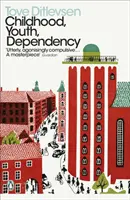 Detstvo, mladosť, závislosť - Kodaňská trilógia - Childhood, Youth, Dependency - The Copenhagen Trilogy