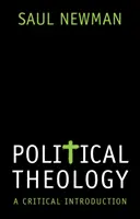 Politická teológia: Kritický úvod - Political Theology: A Critical Introduction