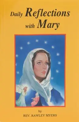Denné zamyslenia s Máriou: 31 mariánskych zamyslení a mnoho obľúbených mariánskych modlitieb - Daily Reflections with Mary: 31 Prayerful Marian Reflections and Many Popular Marian Prayers