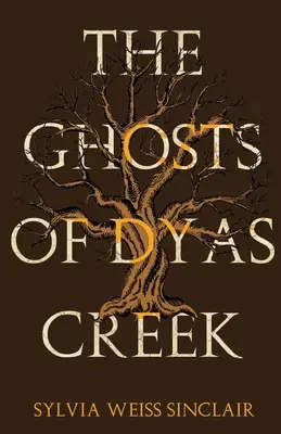 Prízraky z Dyas Creek - The Ghosts of Dyas Creek