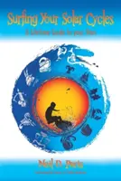 Surfovanie po slnečných cykloch: Celoživotný sprievodca vašimi hviezdami - Surfing Your Solar Cycles: A Lifetime Guide to Your Stars