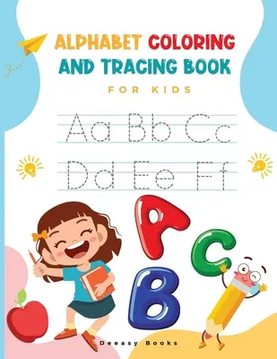 Kniha na vyfarbovanie a obkresľovanie abecedy pre deti - Alphabet Coloring and Tracing Book for kids