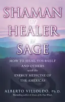 Šaman, liečiteľ, mudrc - Shaman, Healer, Sage