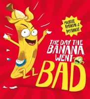 Deň, keď sa banán pokazil - Day The Banana Went Bad
