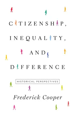 Občianstvo, nerovnosť a odlišnosť: Historické perspektívy - Citizenship, Inequality, and Difference: Historical Perspectives