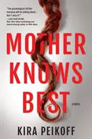 Matka vie všetko najlepšie: román plný napätia - Mother Knows Best: A Novel of Suspense