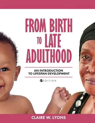 Od narodenia po neskorú dospelosť: Úvod do celoživotného vývoja - From Birth to Late Adulthood: An Introduction to Lifespan Development