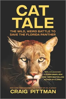 Príbeh mačky: Divoký, podivný boj o záchranu floridského pantera - Cat Tale: The Wild, Weird Battle to Save the Florida Panther