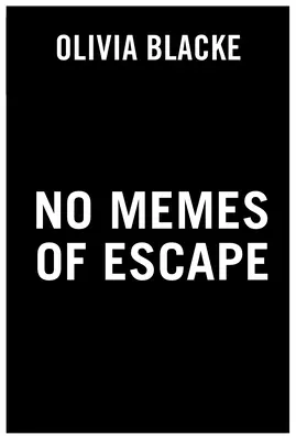 Žiadne únikové mémy - No Memes of Escape