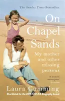 On Chapel Sands - Moja matka a iné nezvestné osoby - On Chapel Sands - My mother and other missing persons