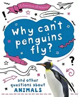 Otázka vedy: Prečo tučniaky nemôžu lietať? A ďalšie otázky o zvieratách - Question of Science: Why can't penguins fly? And other questions about animals
