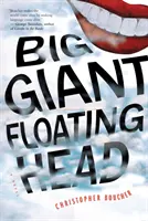 Veľká obria plávajúca hlava - Big Giant Floating Head