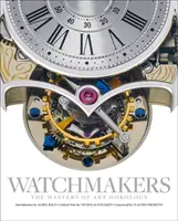 Hodinári: Majstri umeleckej horológie - Watchmakers: The Masters of Art Horology