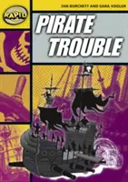 Rýchle čítanie: Pirátske problémy (4. etapa, úroveň 4A) - Rapid Reading: Pirate Trouble (Stage 4, Level 4A)