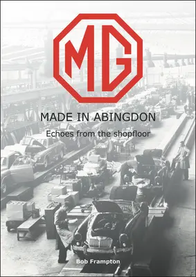 Mg, Made in Abingdon: Echoes from the Shopfloor