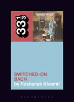 Wendy Carlosová: Zapnutý Bach - Wendy Carlos's Switched-On Bach