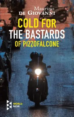 Chlad pre bastardov z Pizzofalcone - Cold for the Bastards of Pizzofalcone