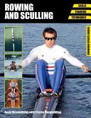 Veslovanie a veslovanie: Dovednosti, tréningy, techniky - Rowing and Sculling: Skills, Training, Techniques