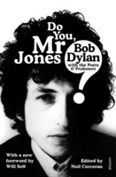 Do You MR Jones?: Bob Dylan s básnikmi a profesormi - Do You MR Jones?: Bob Dylan with the Poets and Professors