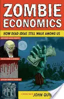 Zombie ekonómia: Ako mŕtve myšlienky stále chodia medzi nami - Zombie Economics: How Dead Ideas Still Walk Among Us