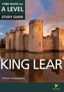 Kráľ Lear: York Notes for A-level - všetko, čo potrebujete, aby ste dobehli, naučili sa a pripravili sa na hodnotenie v roku 2021 a skúšky v roku 2022 - King Lear: York Notes for A-level - everything you need to catch up, study and prepare for 2021 assessments and 2022 exams