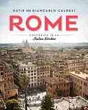 Rím - storočia v talianskej kuchyni - Rome - Centuries in an Italian Kitchen