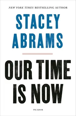 Náš čas je teraz: Moc, cieľ a boj za spravodlivú Ameriku - Our Time Is Now: Power, Purpose, and the Fight for a Fair America