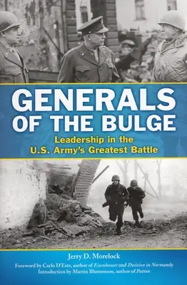 Generáli z Bulge: Generáli: Vedenie v najväčšej bitke americkej armády - Generals of the Bulge: Leadership in the U.S. Army's Greatest Battle