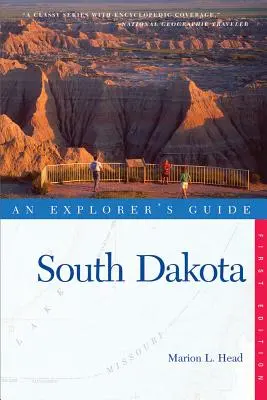 Príručka pre objaviteľov: Sprievodca po Južnej Dakote - An Explorer's Guide: South Dakota