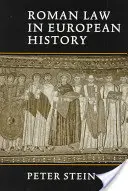 Rímske právo v európskych dejinách - Roman Law in European History