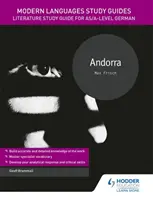 Študijné príručky moderných jazykov: Andorra - študijná príručka literatúry pre úroveň AS/A nemecký jazyk - Modern Languages Study Guides: Andorra - Literature Study Guide for AS/A-level German