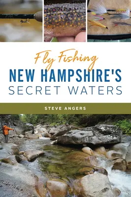 Muškárenie v tajných vodách New Hampshire - Fly Fishing New Hampshire's Secret Waters