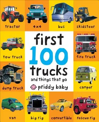 Prvých 100 nákladných áut: A veci, ktoré idú - First 100 Trucks: And Things That Go