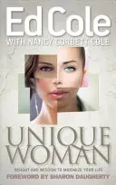 Jedinečná žena: Vnímanie a múdrosť pre maximalizáciu vášho života - Unique Woman: Insight and Wisdom to Maximize Your Life