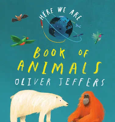 Tu sme: Kniha o zvieratách - Here We Are: Book of Animals