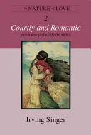 Povaha lásky, 2. diel: Dvorská a romantická - The Nature of Love, Volume 2: Courtly and Romantic