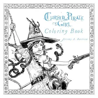 Prekliate pirátske dievča Omaľovánky - Cursed Pirate Girl Coloring Book