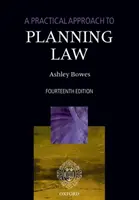 Praktický prístup k plánovaciemu právu - A Practical Approach to Planning Law