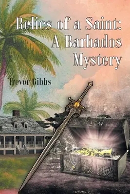 Relikvie svätca: Záhada Barbadosu - Relics of a Saint: A Barbados Mystery
