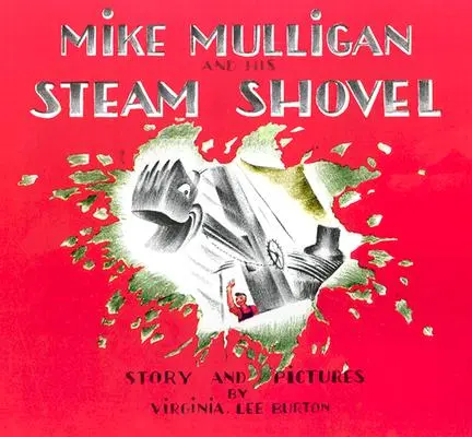 Mike Mulligan a jeho parná lopata - Mike Mulligan and His Steam Shovel