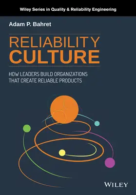 Kultúra spoľahlivosti: Ako lídri budujú organizácie, ktoré vytvárajú spoľahlivé produkty - Reliability Culture: How Leaders Build Organizations That Create Reliable Products