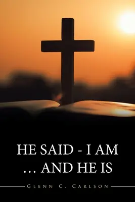 On povedal - ja som... a on je - He Said - I Am ... and He Is